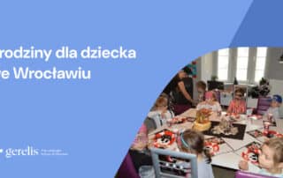 Urodziny dla dziecka  we Wrocławiu